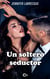 Un soltero seductor - El mejor regalo para San Valentín, una novela de Harlequin