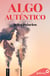Algo auténtico