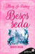 Besos de seda (Seda 1)