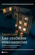 Las ciudades evanescentes - Miedos, soledades y pandemias en un mundo globalizado