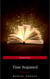 Time Regained - Metaphysical Novel - Coming to a Full Circle (In Search of Lost Time)