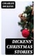 Dickens' Christmas Stories - 20 Original Stories Published In Collaboration with Wilkie Collins and others