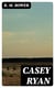 Casey Ryan - Including "The Trail of the White Mule"