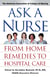 Ask a Nurse - From Home Remedies to Hospital Care