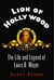 Lion of Hollywood - The Life and Legend of Louis B. Mayer
