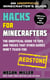 Hacks for Minecrafters: Redstone - The Unofficial Guide to Tips and Tricks That Other Guides Won't Teach You