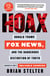 Hoax - Donald Trump, Fox News, and the Dangerous Distortion of Truth