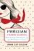 Parisian Charm School - French Secrets for Cultivating Love, Joy, and That Certain je ne sais quoi