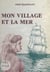 Mon village et la mer