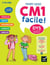 Mon CM1 facile ! Adapté aux enfants DYS ou en difficulté d'apprentissage  - 9/10 ans - Leçons et exercices corrigés accessibles à tous