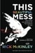 This Beautiful Mess - Practicing the Presence of the Kingdom of God