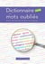 Dictionnaire insolite des mots oubliés