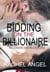Bidding on the Billionaire - Bad Boy Billionaire Bachelors Club