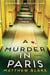 A Murder in Paris - A Novel