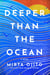 Deeper than the Ocean