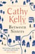 Between Sisters - A warm, wise story about family and friendship from the #1 Sunday Times bestseller