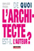 De quoi l'architecte est-il l'auteur?