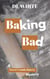 Baking Bad, a Sweet Crumbs Bakery Mystery