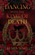 Dancing with the King of Death - The Vale and Beyond, #1