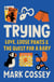 Trying - Love, Loose Pants, and the Quest for a Baby