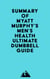 Summary of Myatt Murphy's Men's Health Ultimate Dumbbell Guide