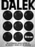 Doctor Who: Dalek - The Astounding Untold History of the Greatest Enemies of the Universe