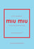 Little Book of Miu Miu - The story of the iconic fashion house