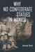 Why No Confederate Statues in Mexico