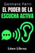El Poder De La Escucha Activa - Colección Inteligencia Emocional, #17