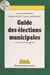 Guide des élections municipales : à jour au 15 janvier 1989