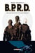 BPRD T01 - Au creux de la Terre et autres histoires