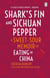 Shark's Fin and Sichuan Pepper - A sweet-sour memoir of eating in China
