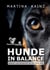 Hunde in Balance - seelisch und körperlich bis ins hohe Alter