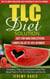 TLC Diet Solution: Diet for High Cholesterol - Lower LDL Up To 10% in 6wks! Including 7 Day Low Cholesterol Diet Plan (Meal Plan) & The TLC Diet Do's and Don'ts - TLC Diet Book: Diet to lower cholesterol With Therapeutic Lifestyle Changes