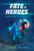 Fate of the Heroes - Tournament of Heroes, #3