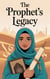 The Prophet’s Legacy - Young Adult Fiction: Religious – Muslim, #6