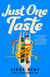 Just One Taste