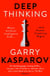 Deep Thinking - Where Machine Intelligence Ends and Human Creativity Begins