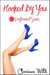 Hooked By You (Erotic Romance) - #2 Enflamed Series - Enflamed, #2