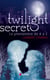 Twilight secret - Le phénomène de A à Z