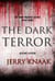 The Dark Terror - The Dark Passage Series, #3