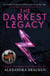 The Darkest Legacy - Book Four in the heart-stopping dystopian series from the bestselling author of LORE