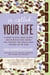 Your So-Called Life - A Guide to Boys, Body Issues, and Other Big-Girl Drama You Thought You Would Have Figured Out by Now