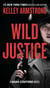Wild Justice - A Nadia Stafford Novel