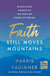 Faith Still Moves Mountains - Miraculous Stories of the Healing Power of Prayer
