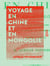 Voyage en Chine et en Mongolie - De M. de Bourboulon, ministre de France et de Mme de Bourboulon, 1860-1861