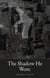 The Shadow He Wore - The Shadow He Wore, #1