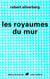 Les royaumes du mur