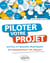 Piloter votre projet. Outils et bonnes pratiques du management de projet