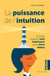La puissance de l'intuition